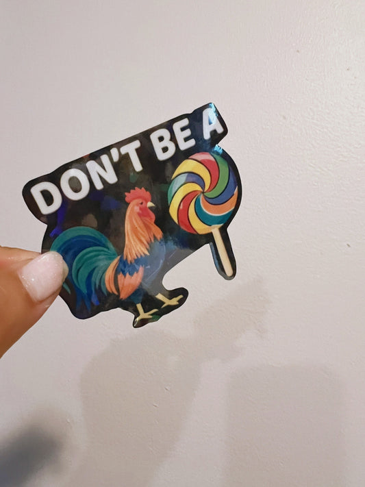 Don’t be a … sticker