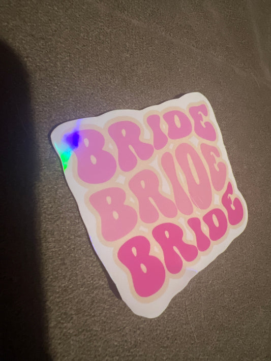 Bride bride bride  sticker