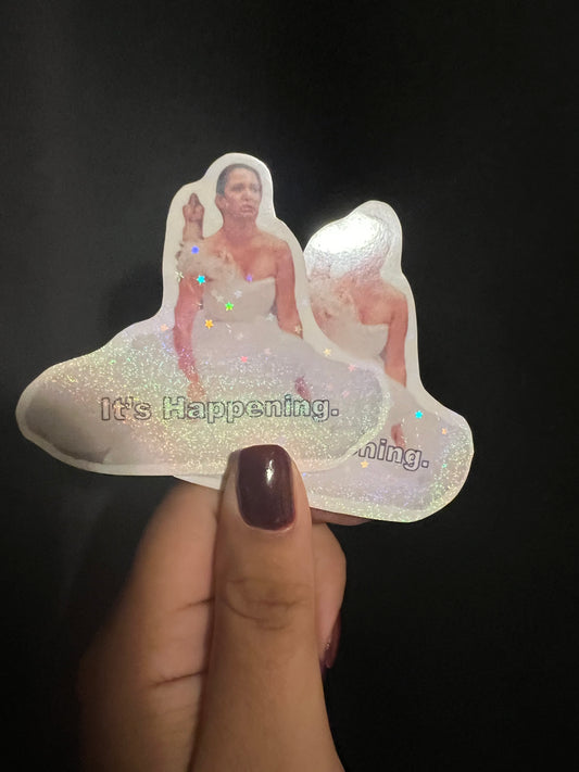 It’s happening sticker