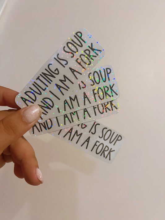 Adulting is soup sticker